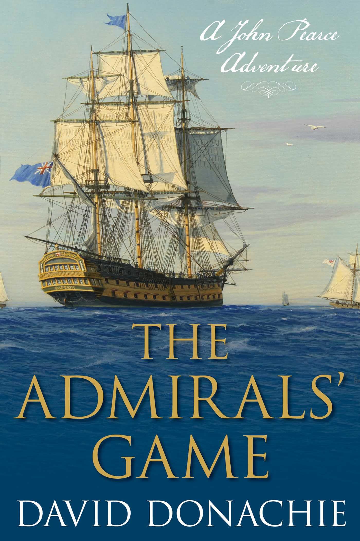 The Admirals' Game: A John Pearce Adventure: 5,Donachie, David D