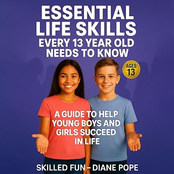 Essential Life Skills Every 13 Year Old Needs to Know Audiobook by Skilled Fun episode artwork