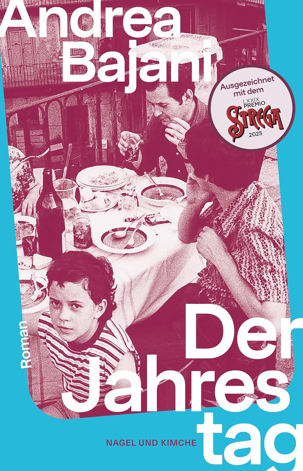 Der Jahrestag: Roman | Gewinner des wichtigsten italienischen Literaturpreises, dem Premio Strega 2025 | »Ein erschütterndes, wichtiges Buch.« Jenny Erpenbeck (German Edition)