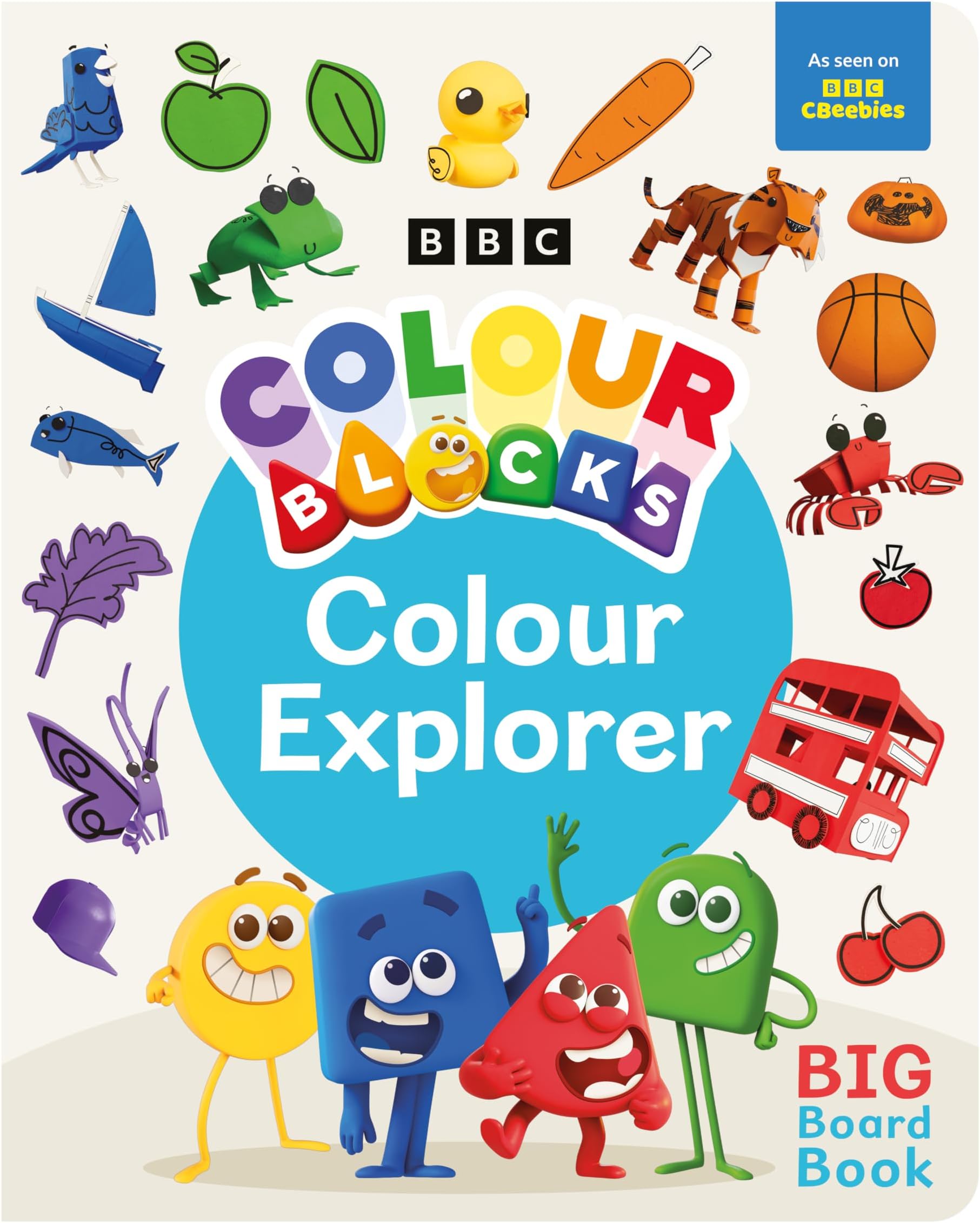 Colourblocks Colour Explorer: A Big Board Book Learn and Recognise Colours and Shapes with the Colourblocks! Ideal for Preschool Ages 3-6 (Explorer Board Books)