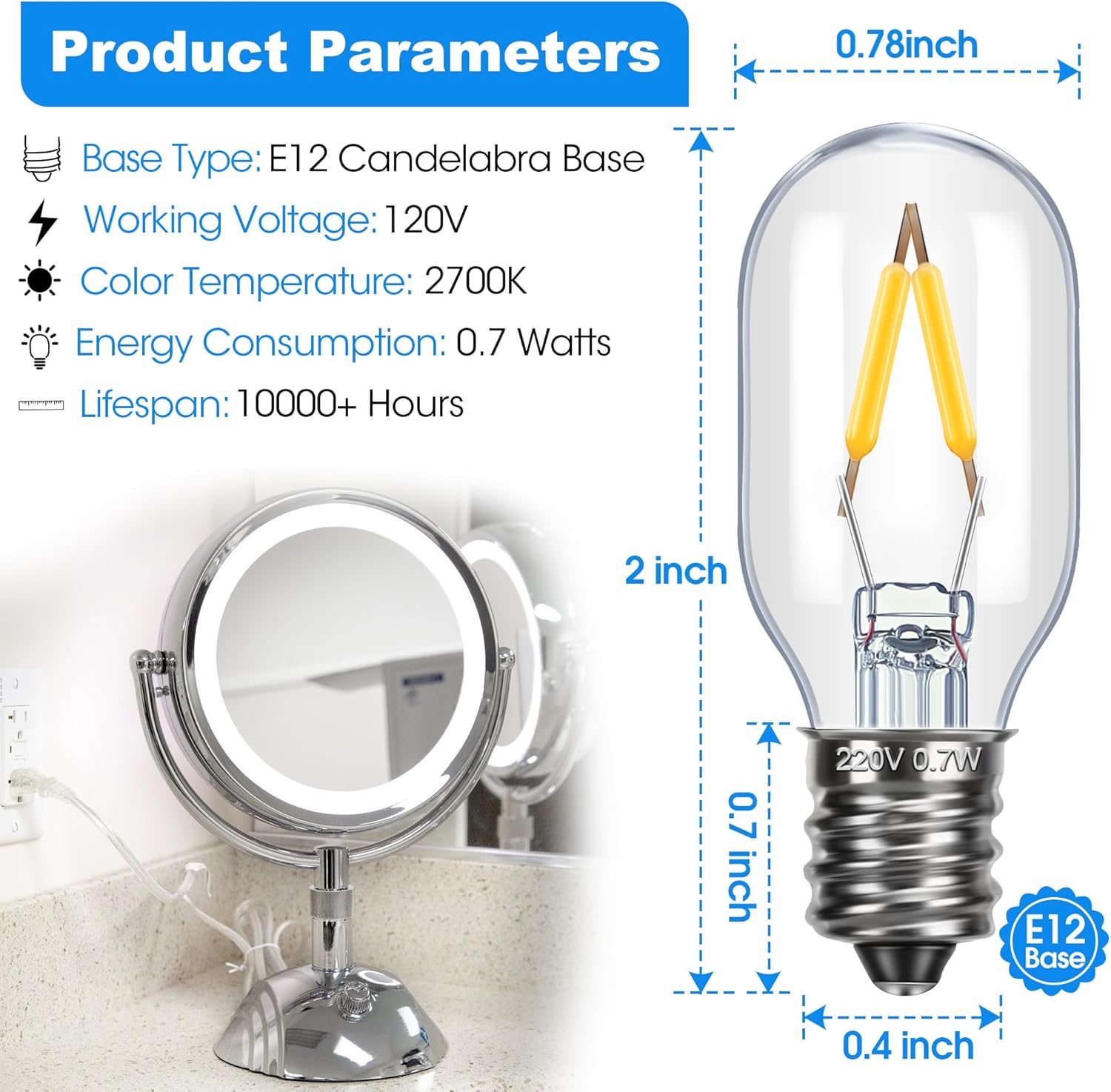 Diagram showing product parameters for the LED bulb: Base Type E12 Candelabra Base, Working Voltage 120V, Color Temperature 2700K, Energy Consumption 0.7 Watts, Lifespan 10000+ Hours. Dimensions are also shown: 2.17 inches height, 0.79 inches width, 0.4 inches base diameter.