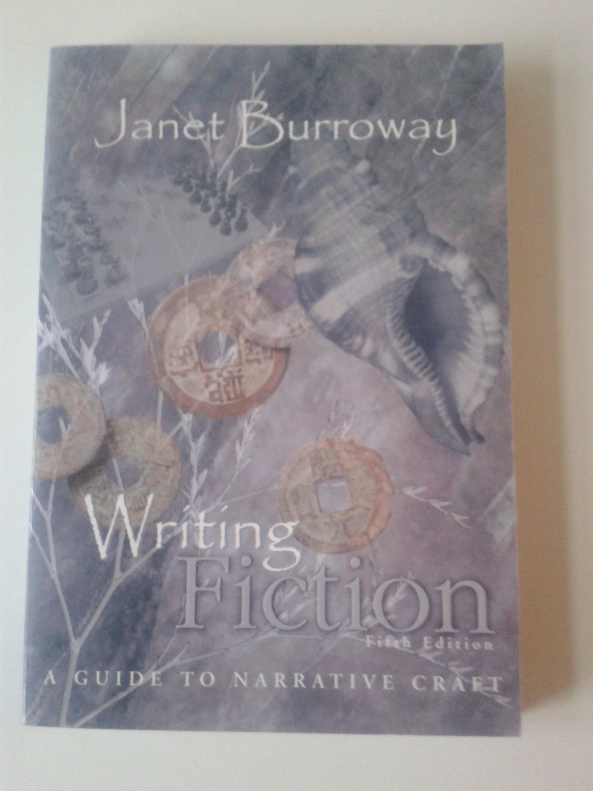 Writing Fiction: A Guide to Narrative Craft (5th Edition)