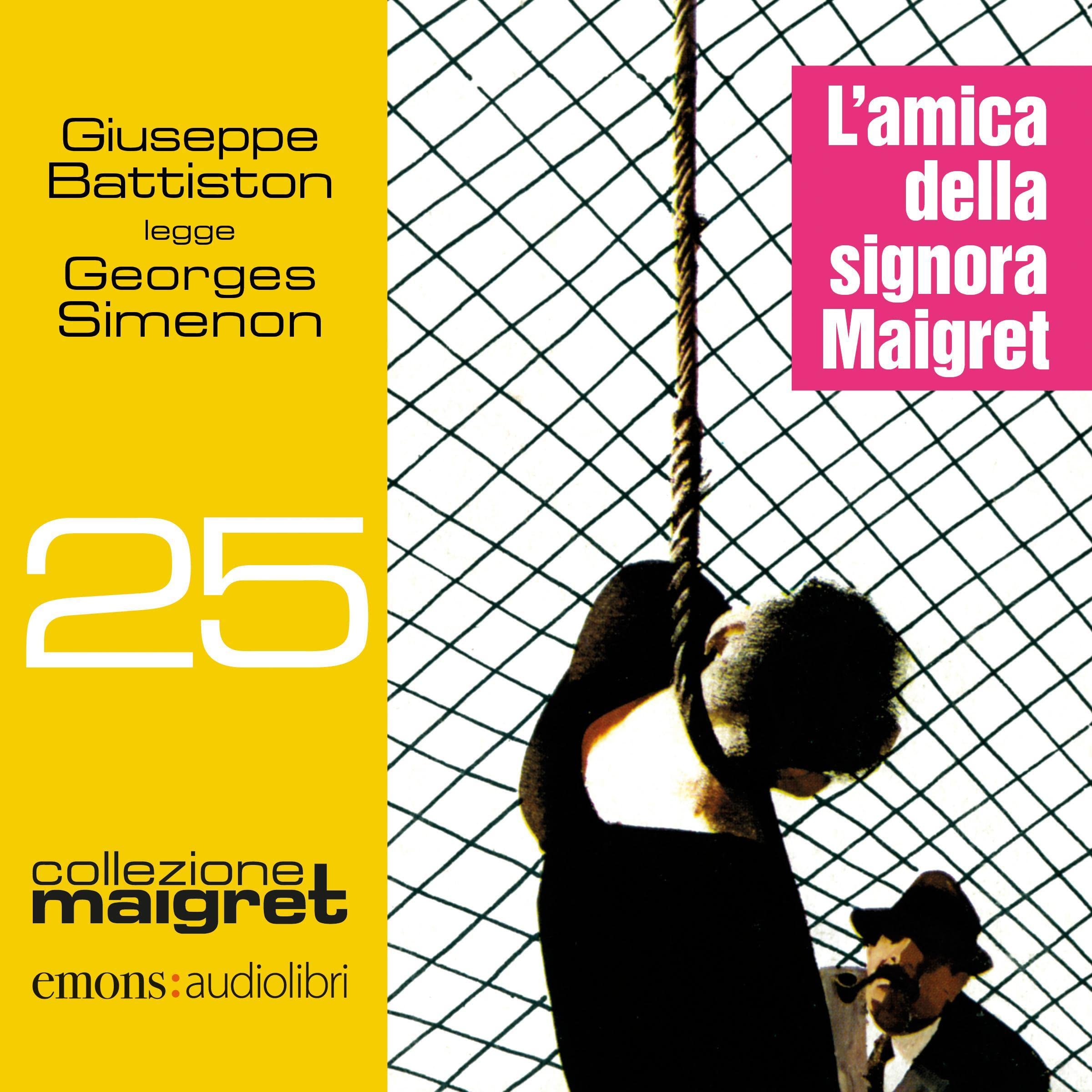 L'amica della signora Maigret: Maigret 25