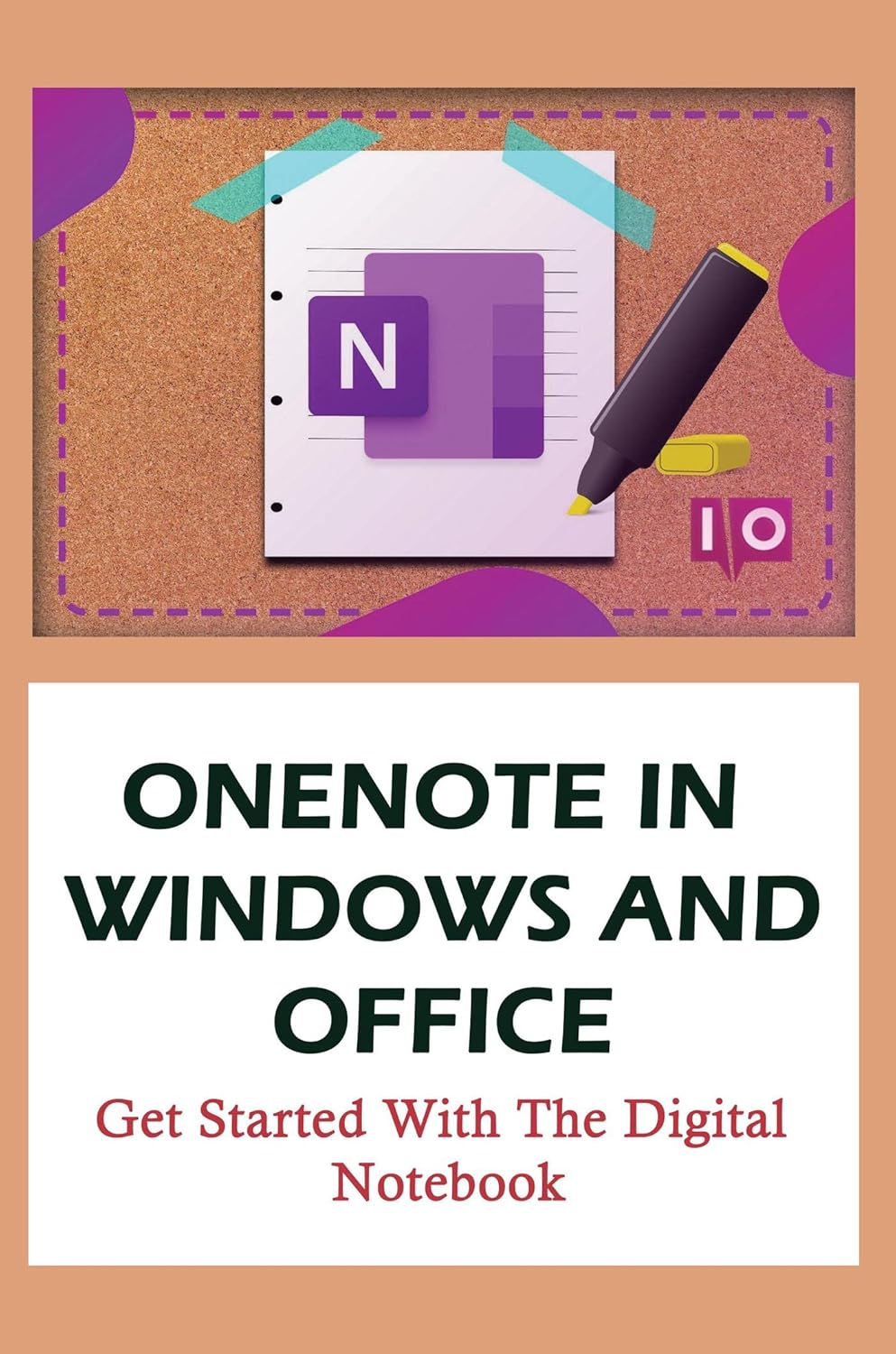 Amazon.com: Onenote In Windows And Office: Get Started With The Digital ...