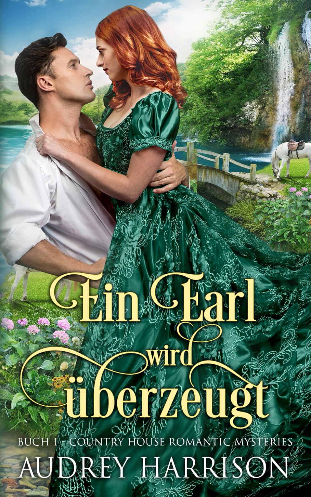 Ein Earl wird überzeugt: Regency Liebesroman