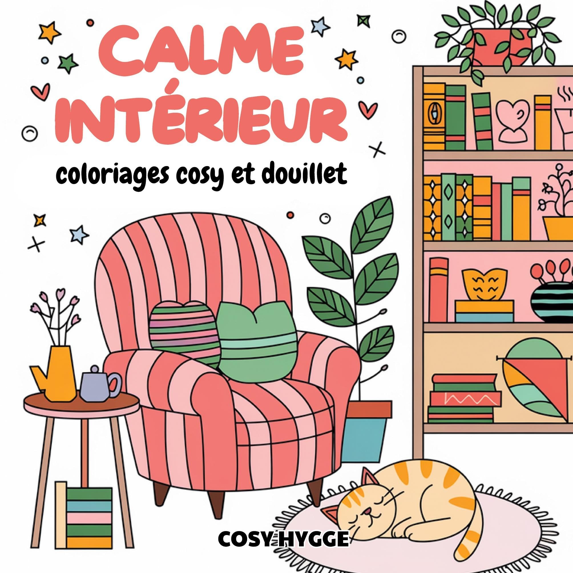 Calme Intérieur: Coloriages cosy et douillet