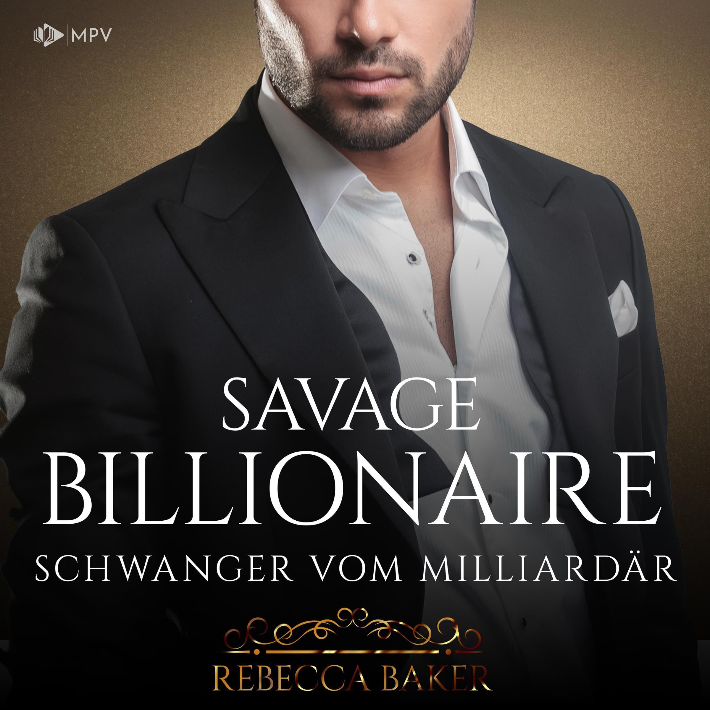 Savage Billionaire - Schwanger vom Milliardär