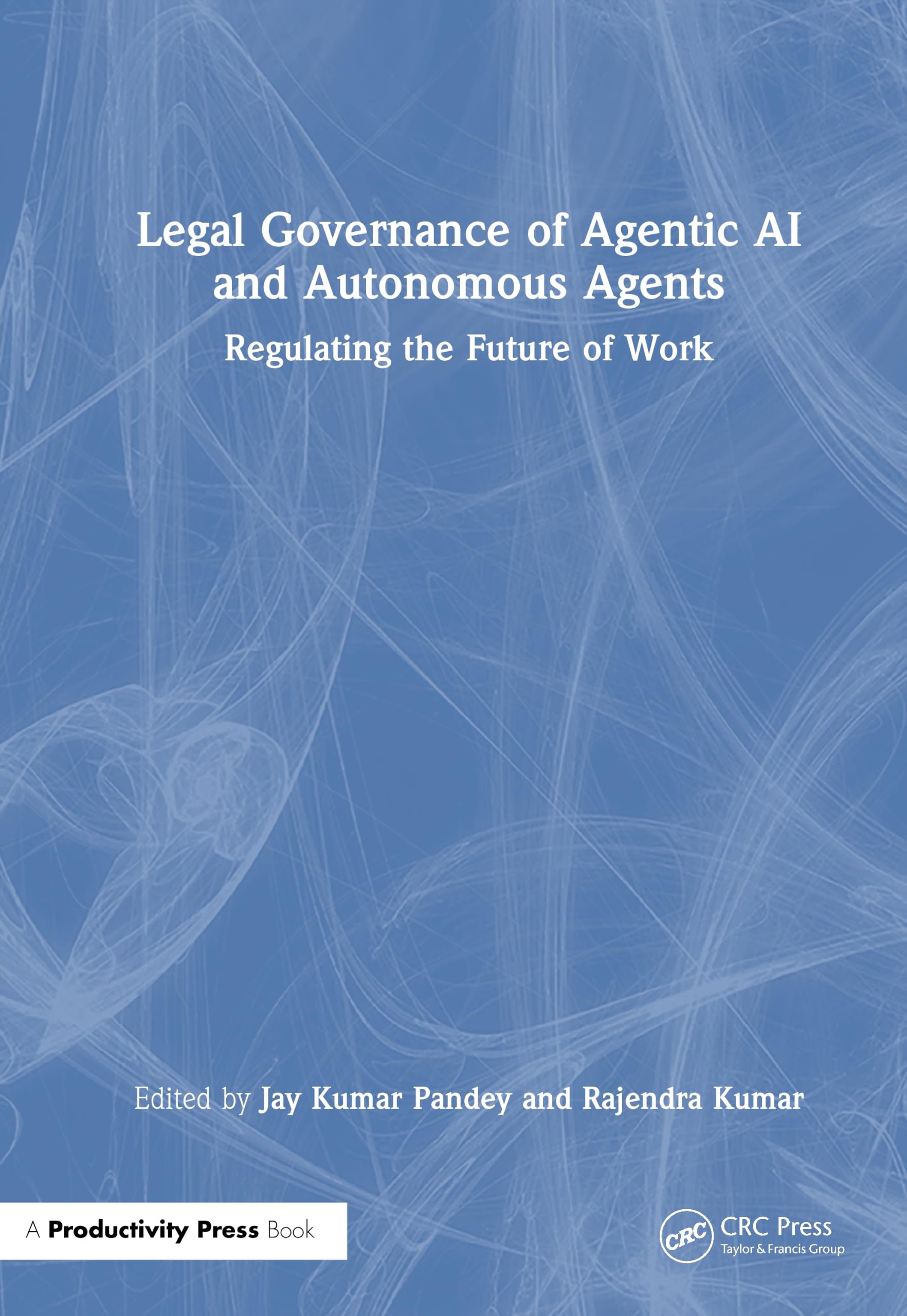 Legal Governance of Agentic AI and Autonomous Agents: Regulating the Future of Work