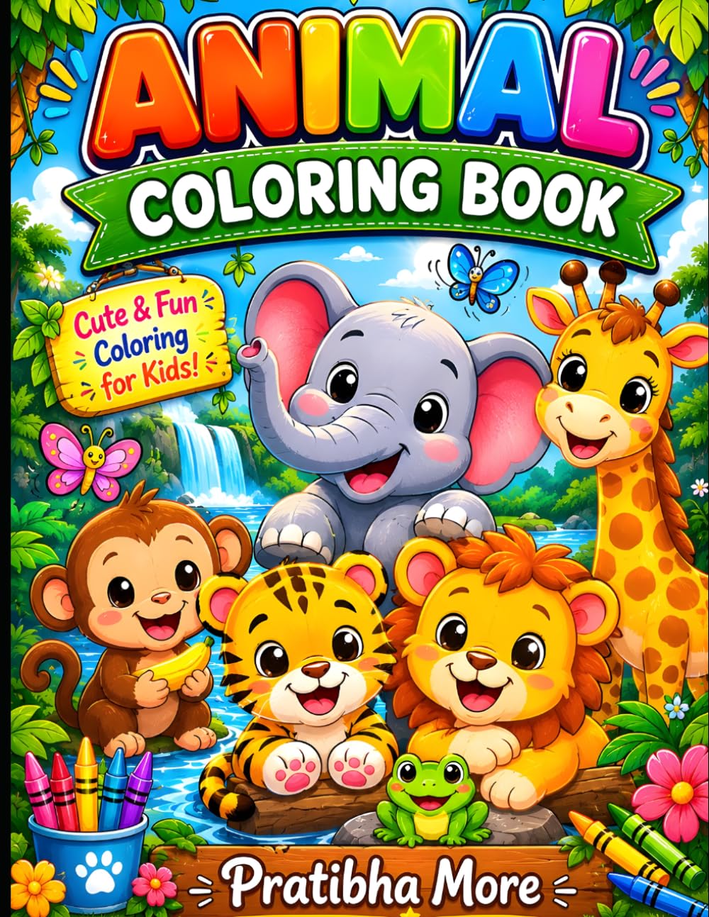 Cute Animal Coloring Book for Kids Ages 4–6: Fun and Easy Animal Coloring Pages for Preschool, Kindergarten, and Early Learners