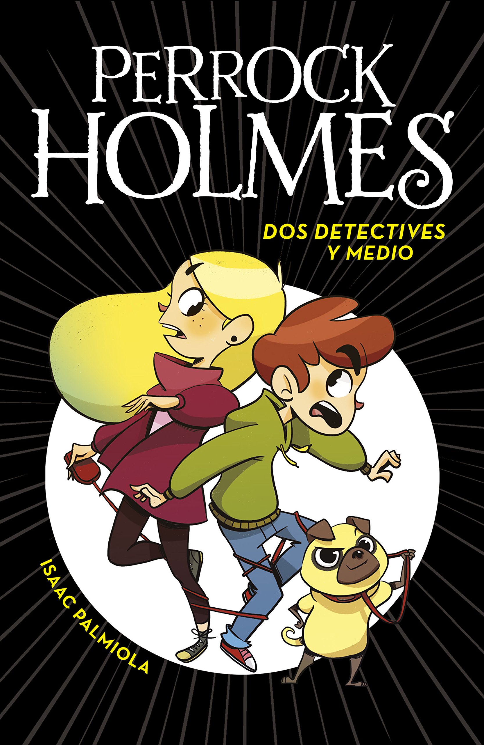 Dos detectives y medio / Two and a Half Detectives (Perrock Holmes) (Spanish Edition)
