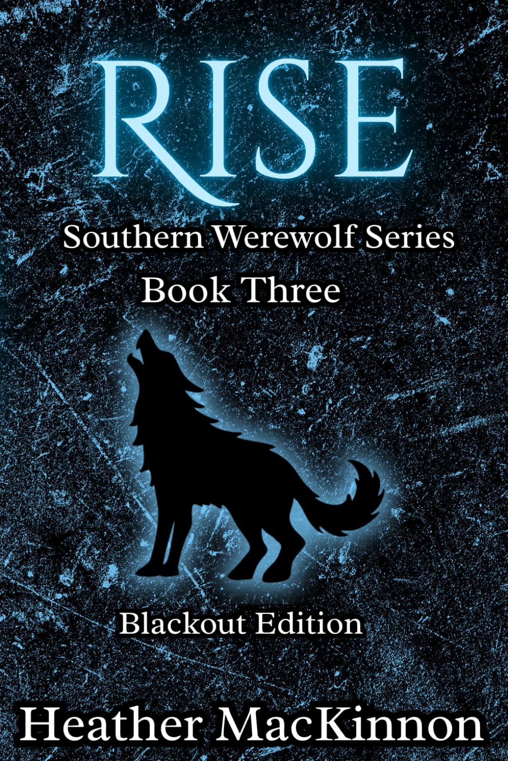 Rise: Special Blackout Color Edition (Southern Werewolves)