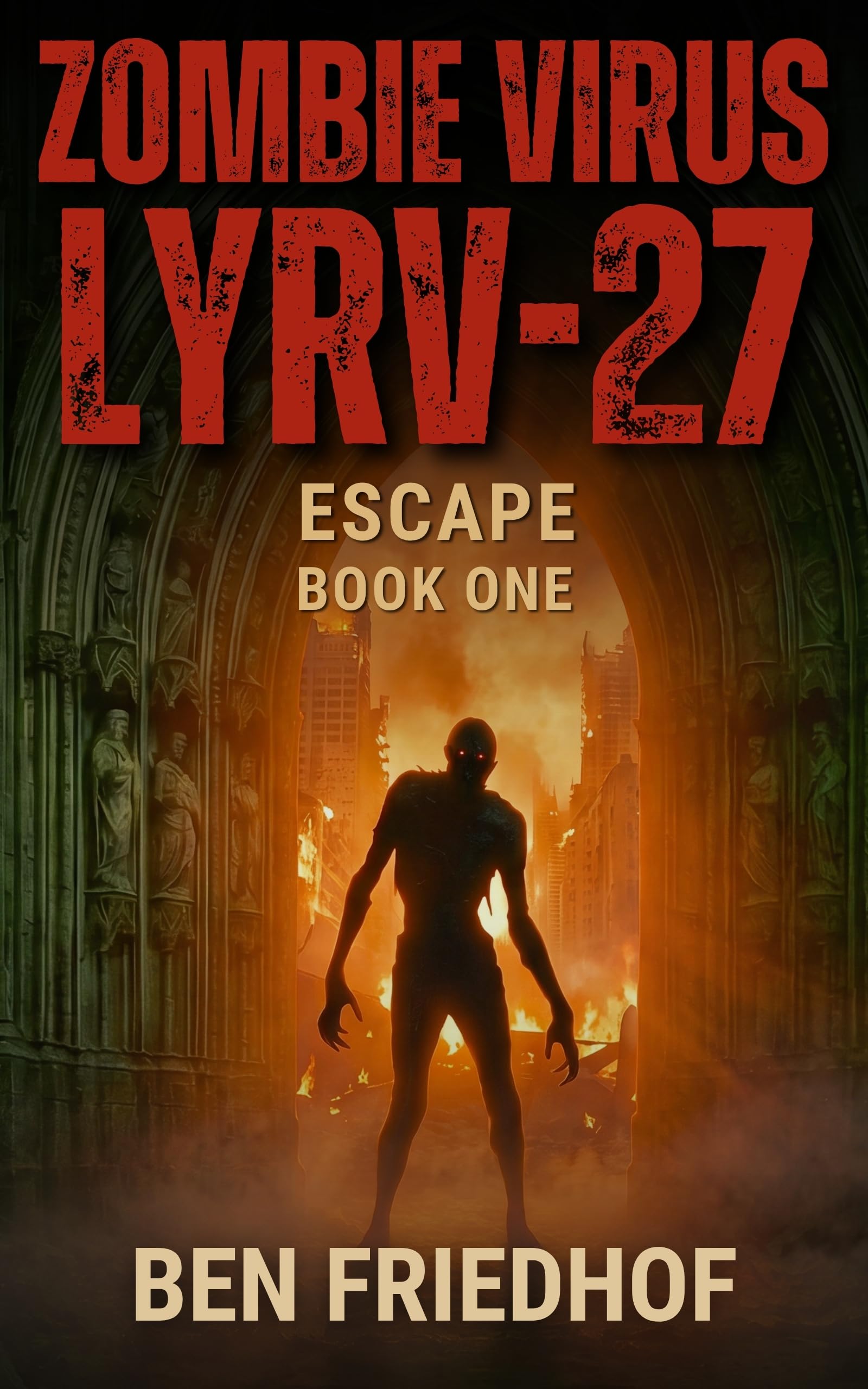 Escape (Zombie Virus LYRV-27 Book 1)