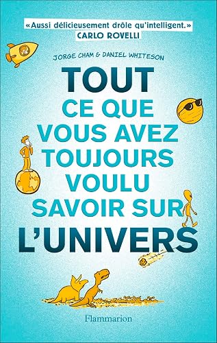 Tout ce que vous avez toujours voulu savoir sur l'Univers