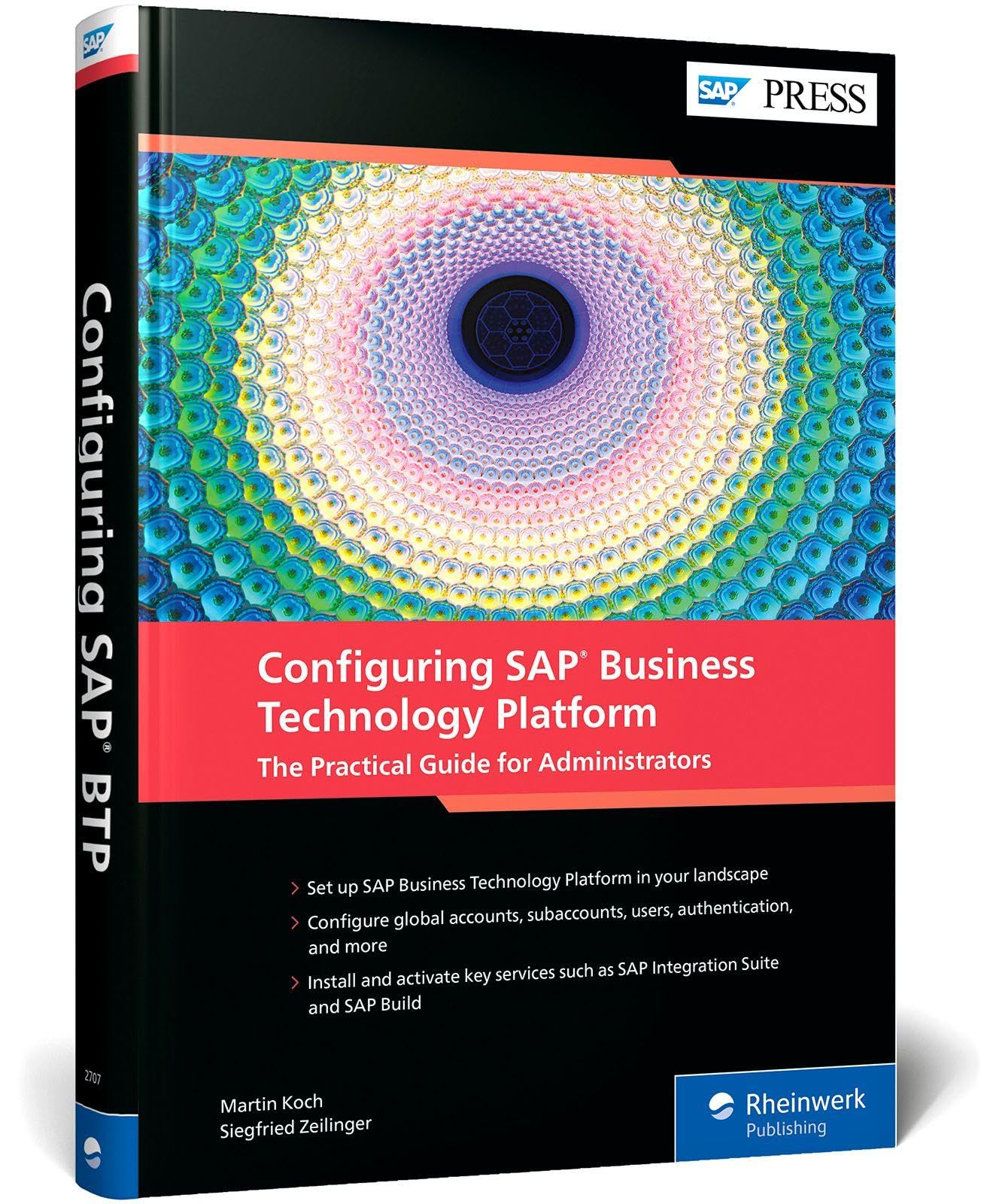Configuring SAP Business Technology Platform: The Practical Guide for Administrators (SAP PRESS: englisch)