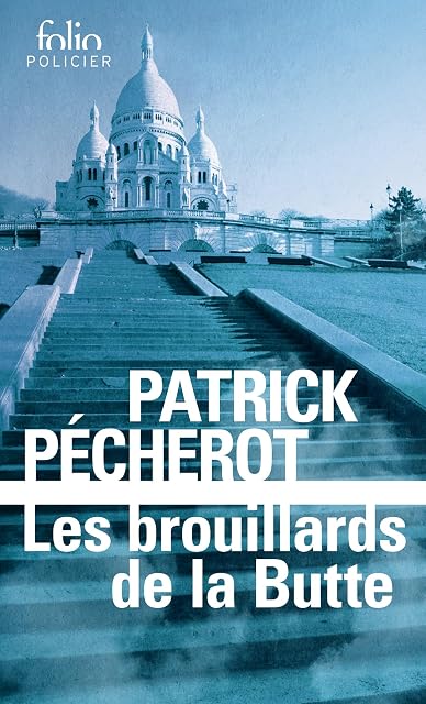 Portada de Les Brouillards de la Butte: Une Enquete Dans le Paris de L entre Deux