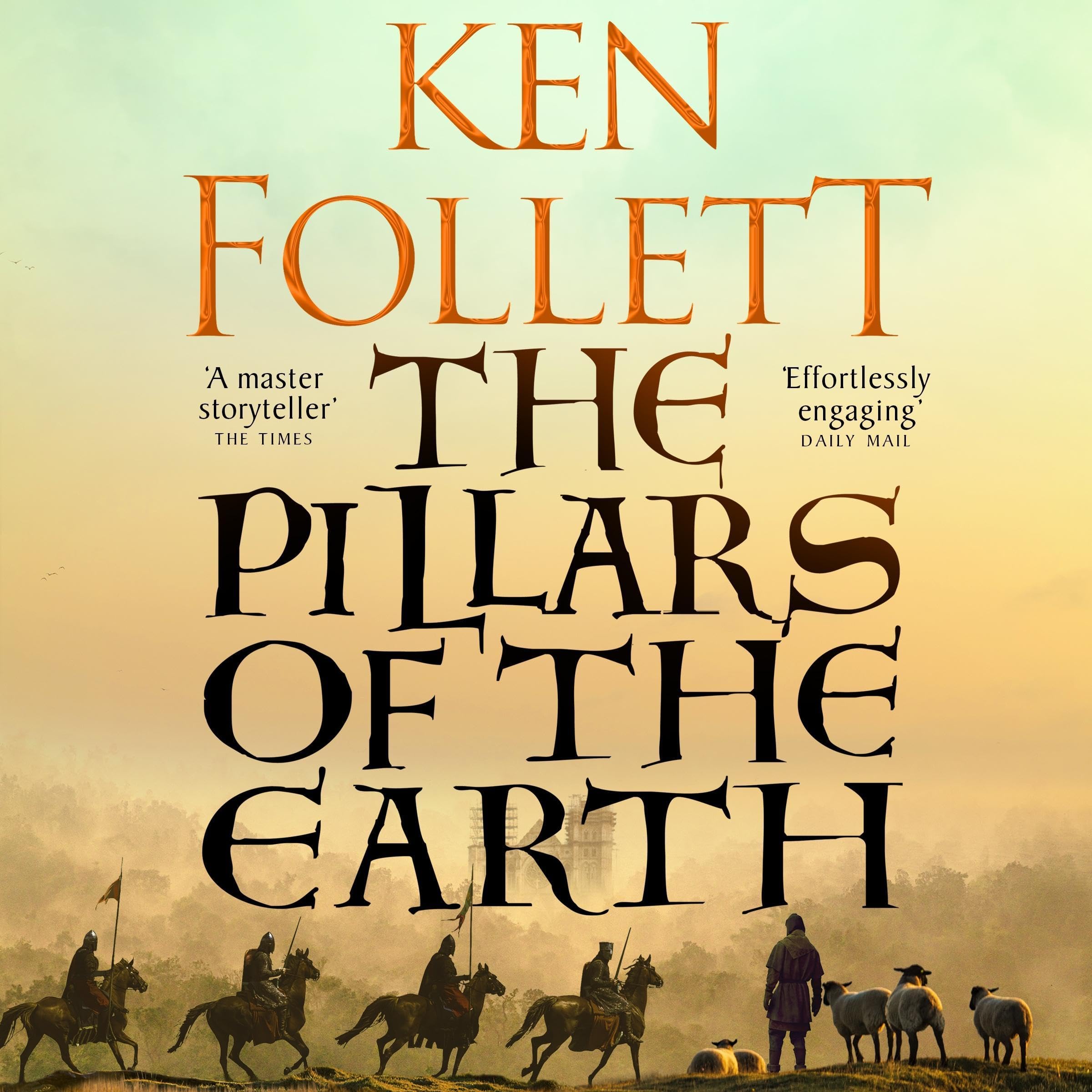 The Pillars of the Earth: A Kingsbridge Novel