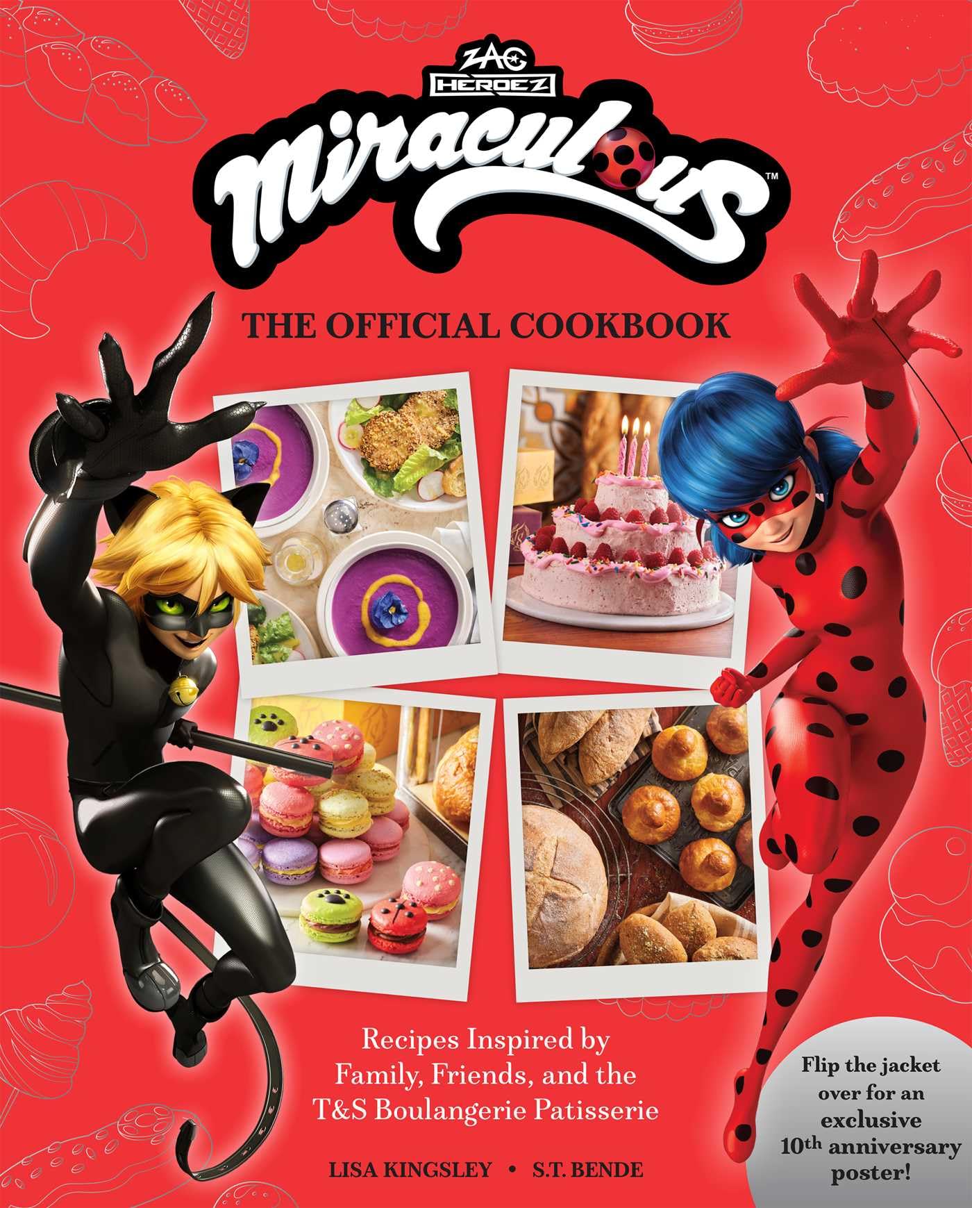 Miraculous: The Official Cookbook: Recipes Inspired by Family, Friends, and the T&S Boulangerie Patisserie (Zag Heroez)