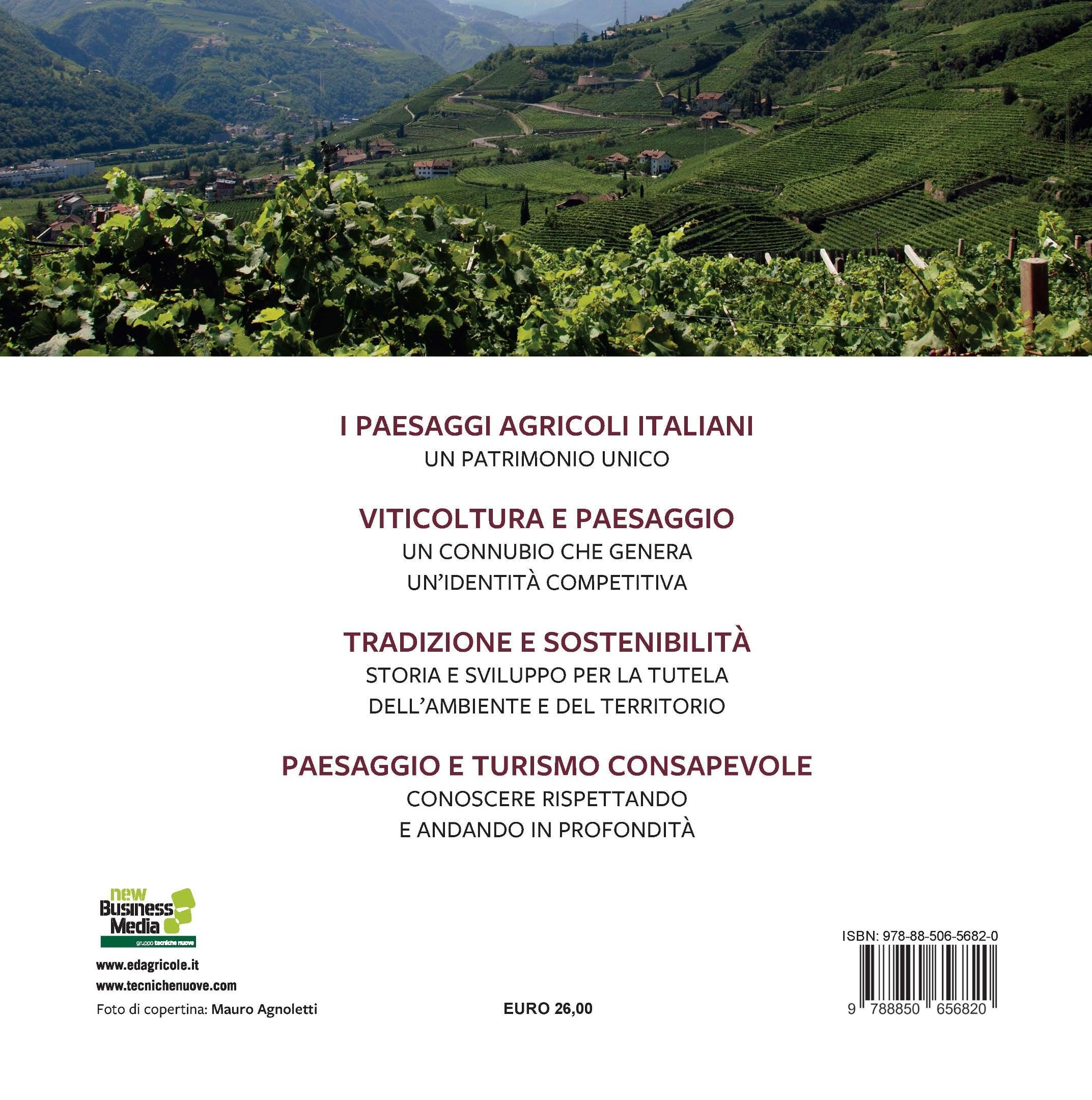Viticoltura storica ed eroica. I paesaggi rurali storici d'Italia. Ediz. a colori