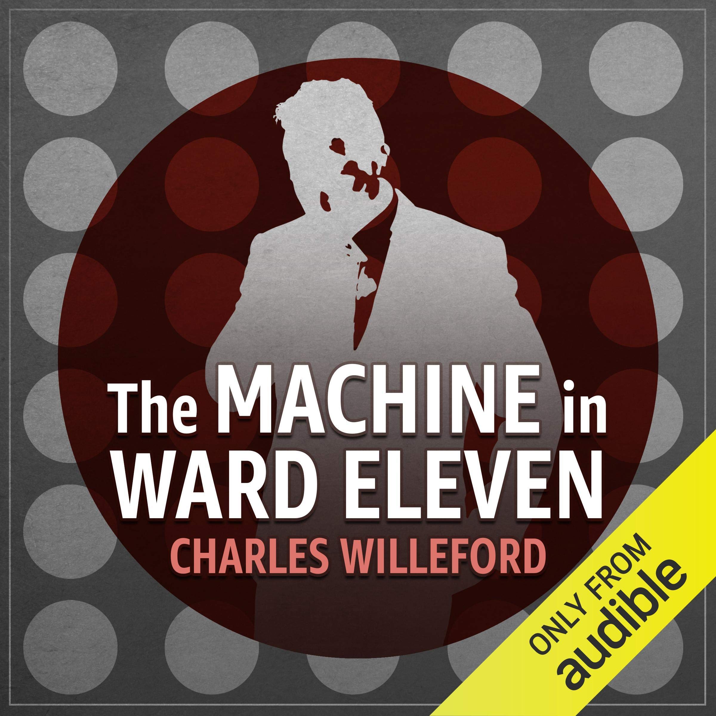 The Machine in Ward Eleven