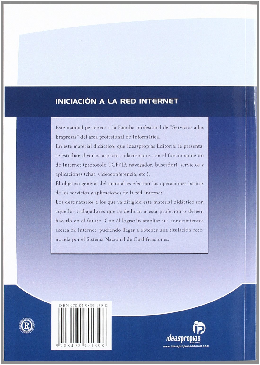 Iniciación a la red Internet : concepto, funcionamiento, servicios y aplicaciones de Internet