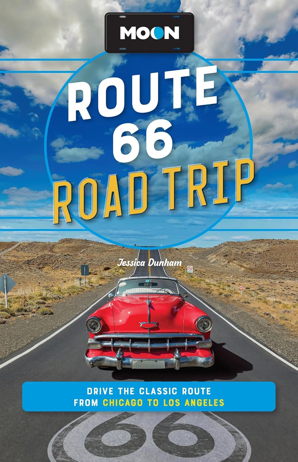Moon Route 66 Road Trip: Drive the Classic Route from Chicago to Los Angeles (Moon Road Trip Travel Guide)      Paperback – September 8, 2026
