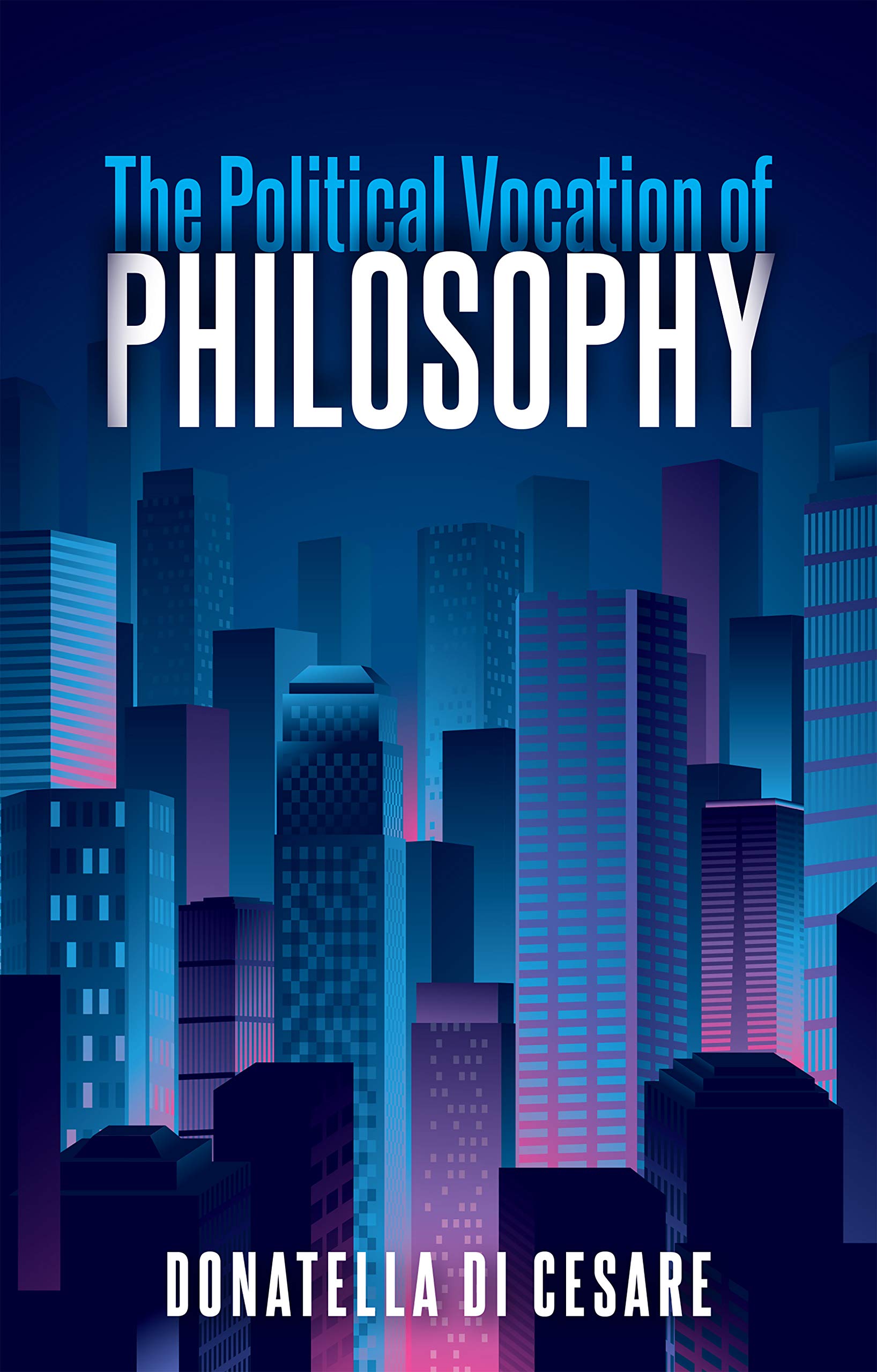 The Political Vocation of Philosophy Di Cesare Paperback Polity Press