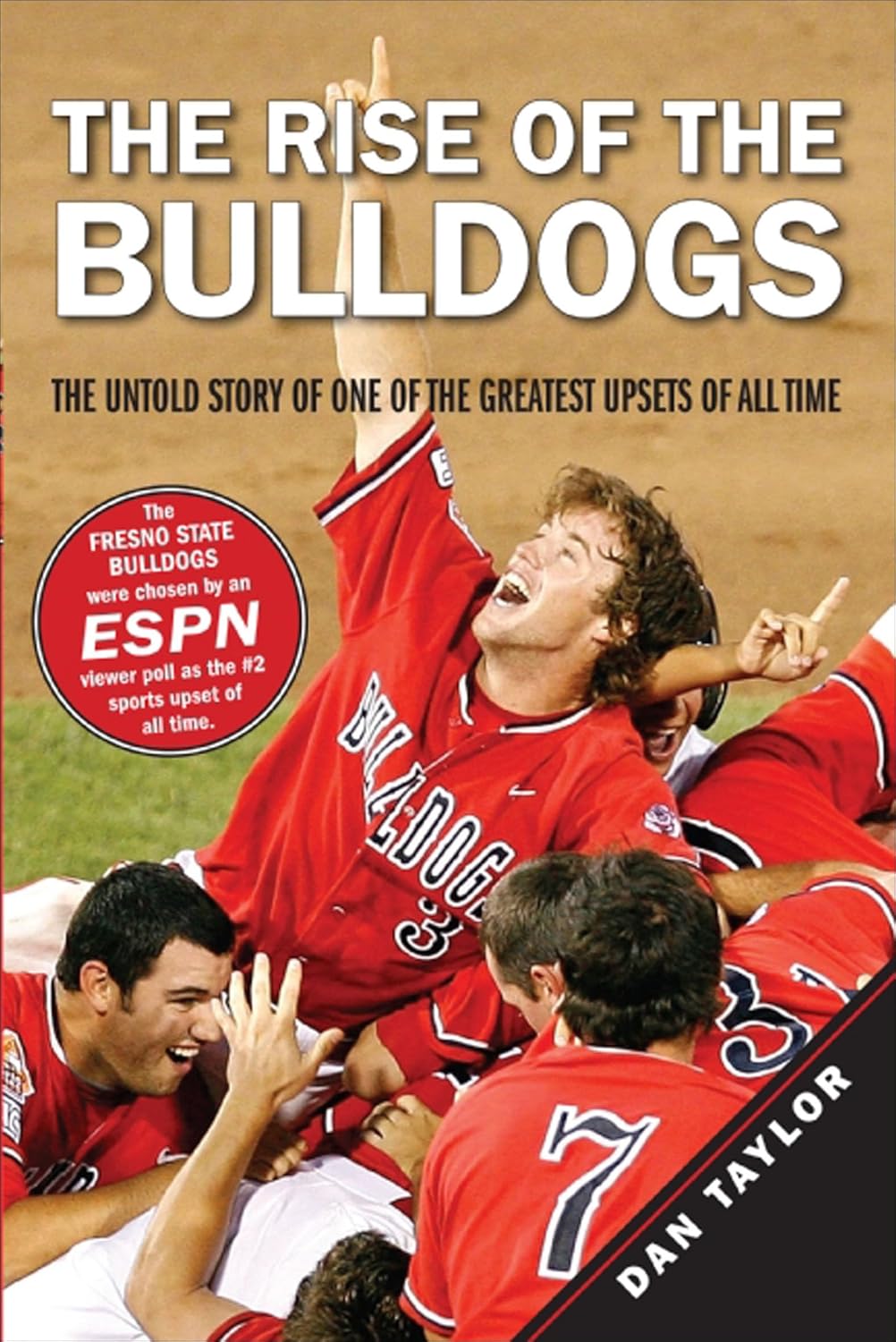 The Rise of the Bulldogs The Untold Story of One of the