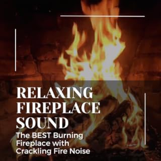 Relaxing Fireplace Sound - The BEST Burning Fireplace with Crackling Fire Noise