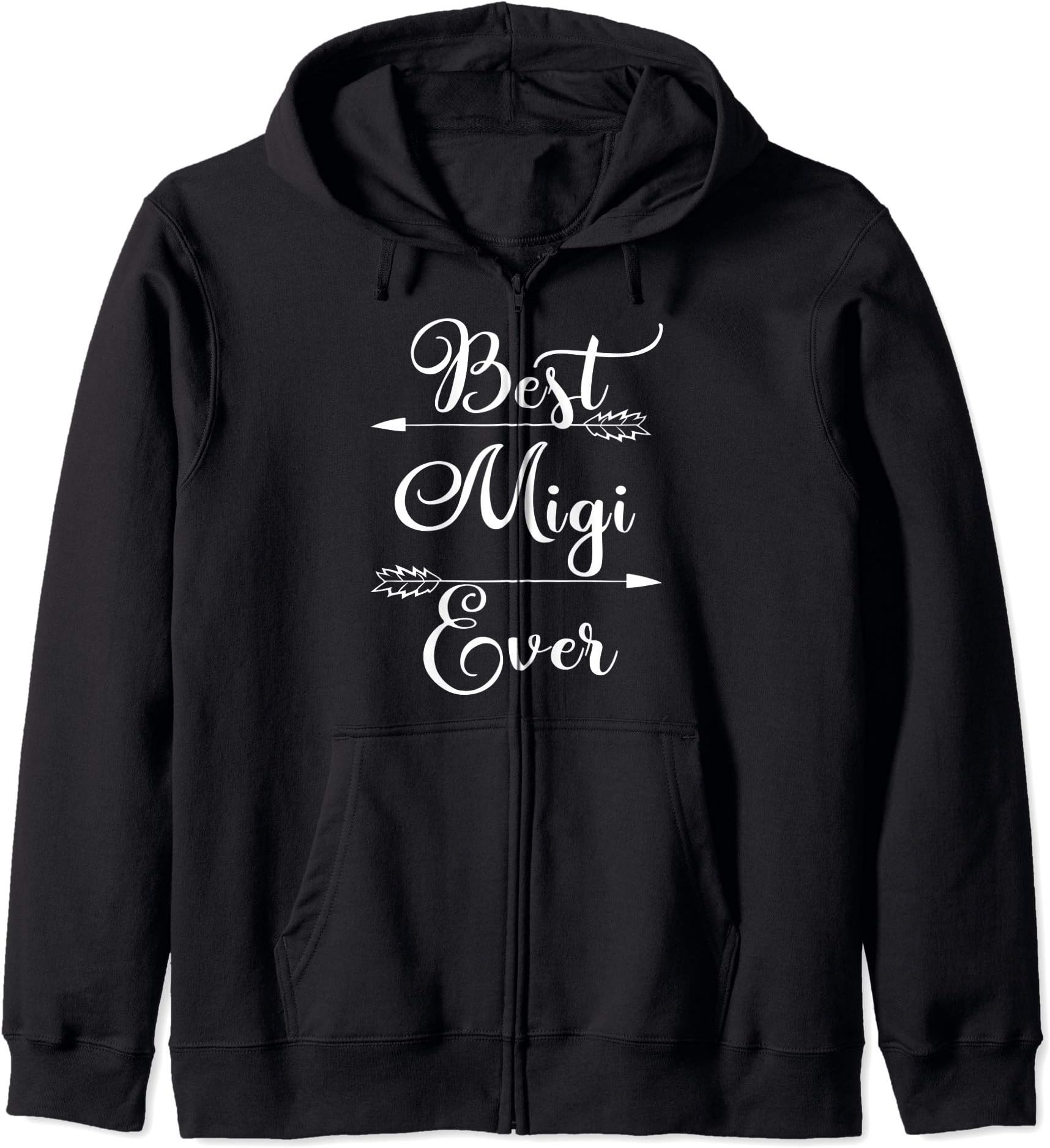 Best Migi Ever Proud Grandmas Birthday Family Christmas Zip Hoodie