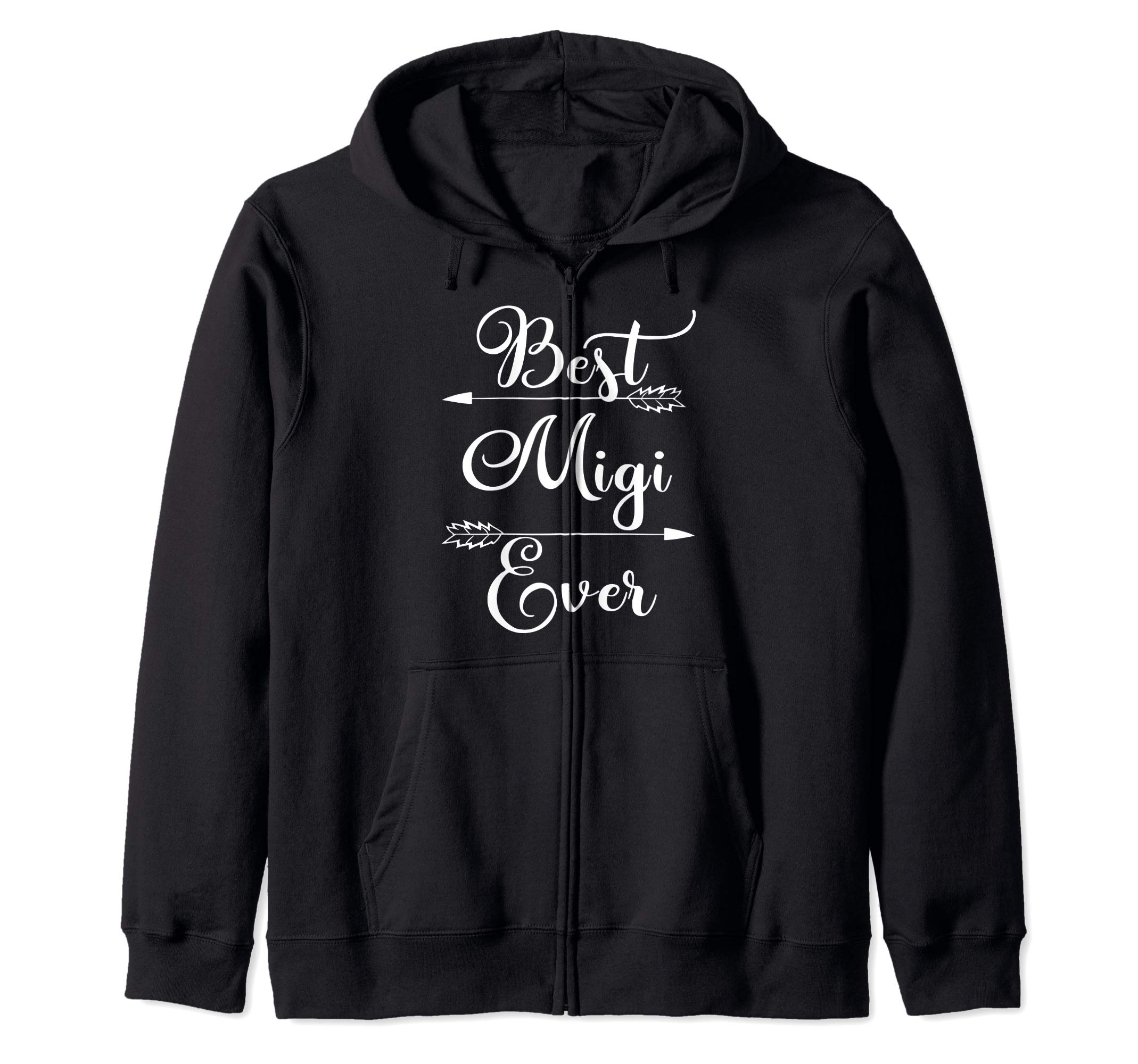 Best Migi Ever Proud Grandmas Birthday Family Christmas Zip Hoodie