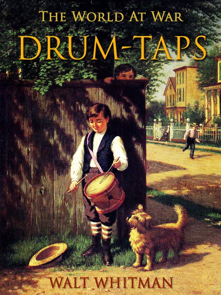 DrumTaps (The World At War) Kindle edition by Whitman, Walt
