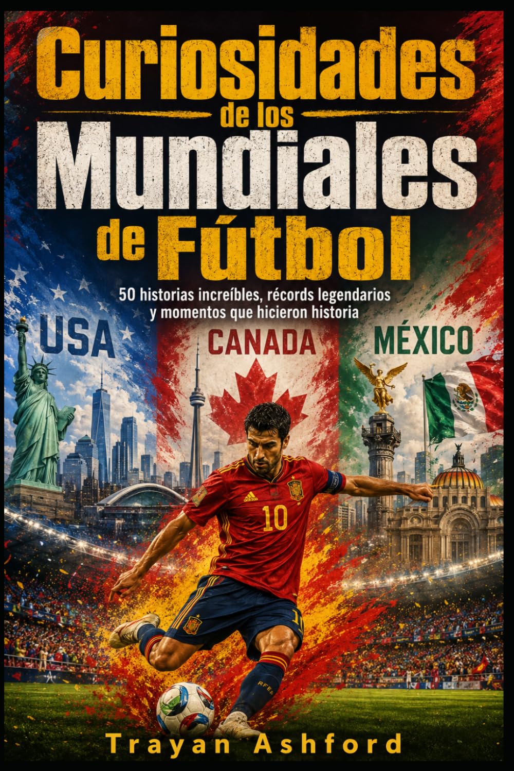 Curiosidades de los Mundiales de Fútbol: 50 historias increíbles, récords legendarios y momentos que hicieron historia