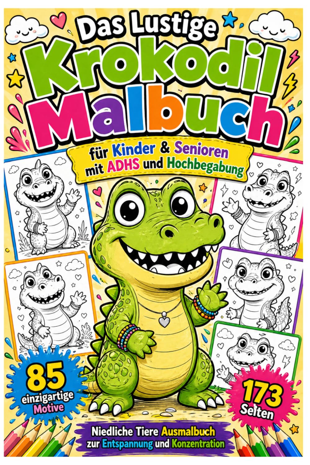 Das Lustige Krokodil Malbuch für Kinder & Senioren mit ADHS und Hochbegabung – Niedliche Tiere Ausmalbuch zur Entspannung und Konzentration: 85 ... Designs | Perfekt zur Förderung von Fokus.
