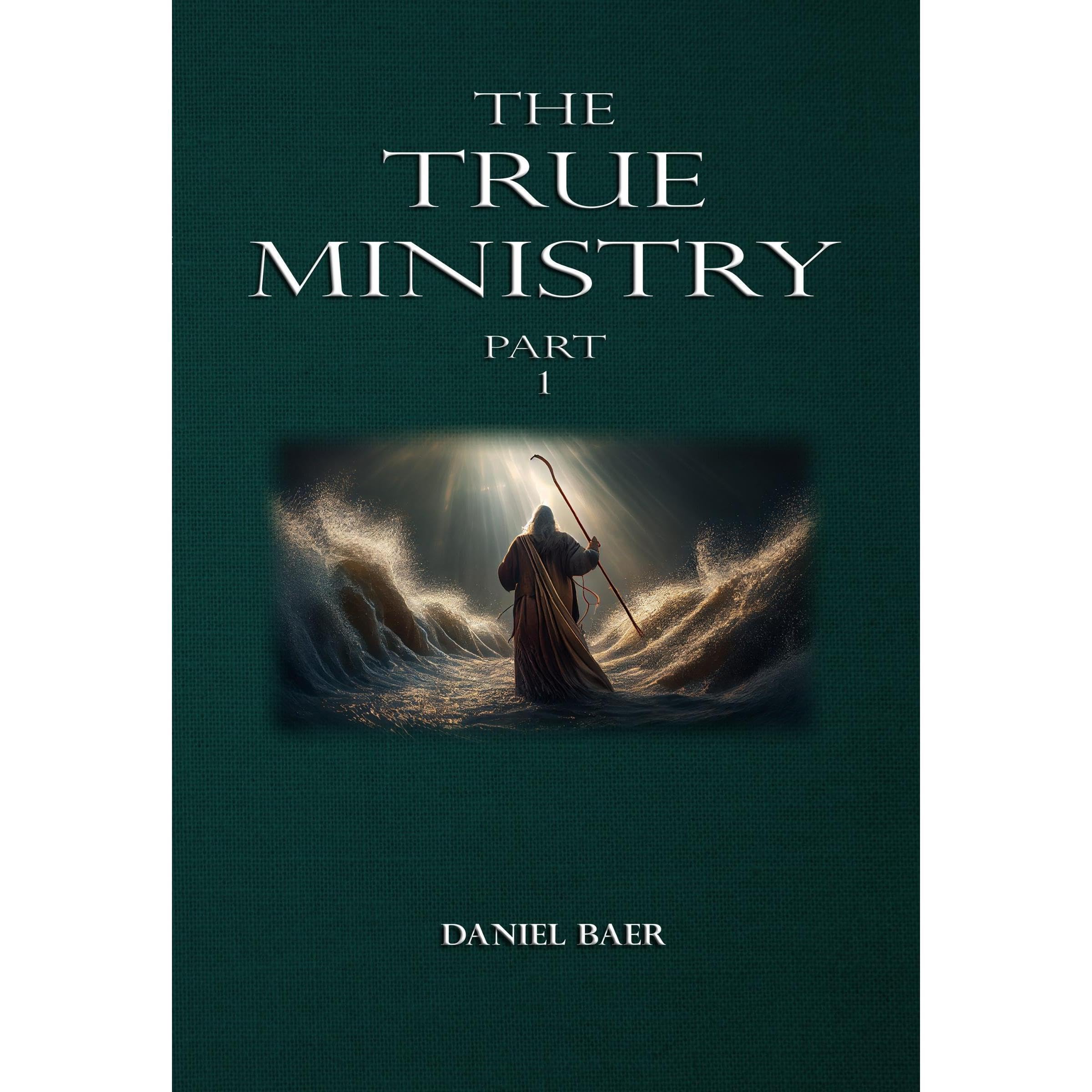 The True Ministry Part 1