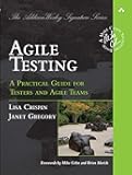 Agile Testing: A Practical Guide for Testers and Agile Teams