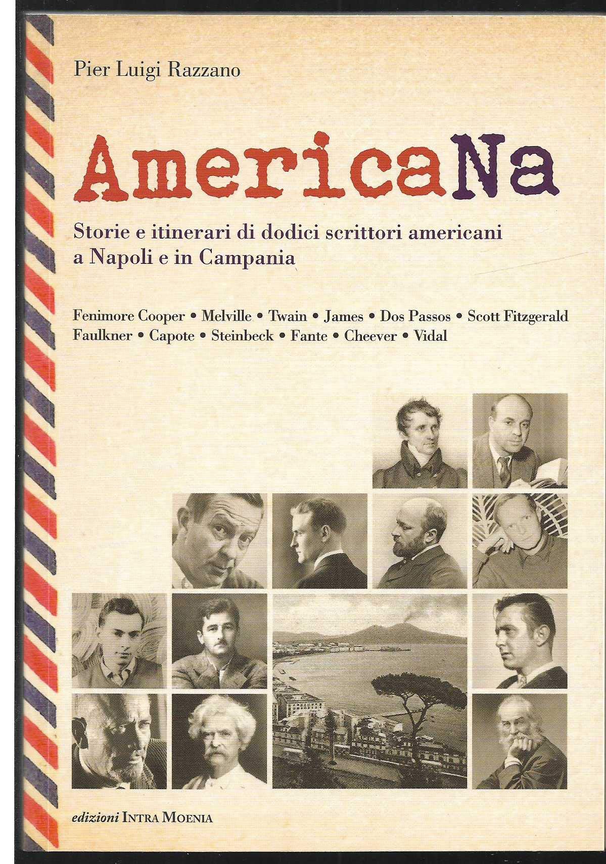 Americana. Storie E Itinerari Di Dodici Scrittori Americani A Napoli E In Campania - 4