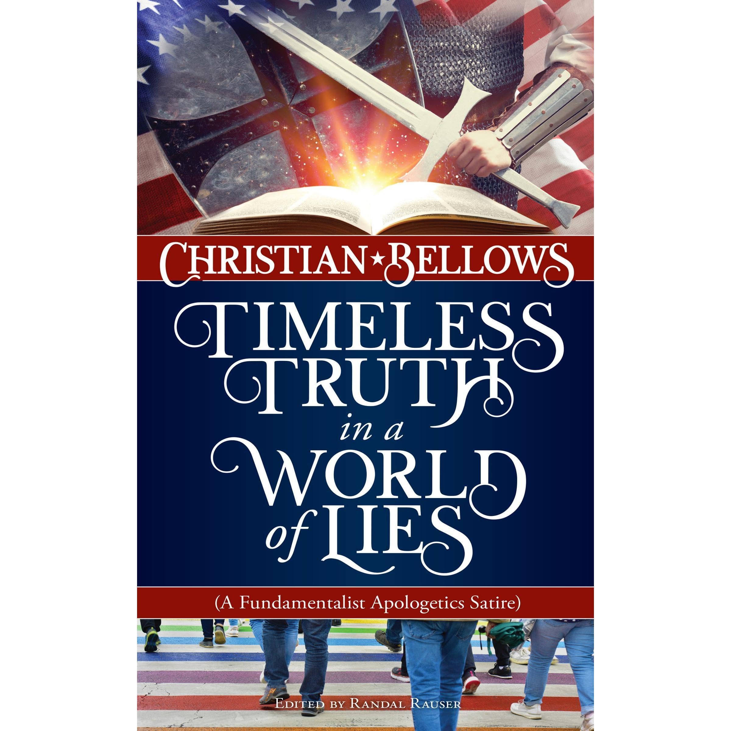 Christian Bellows: Timeless Truth in a World of Lies