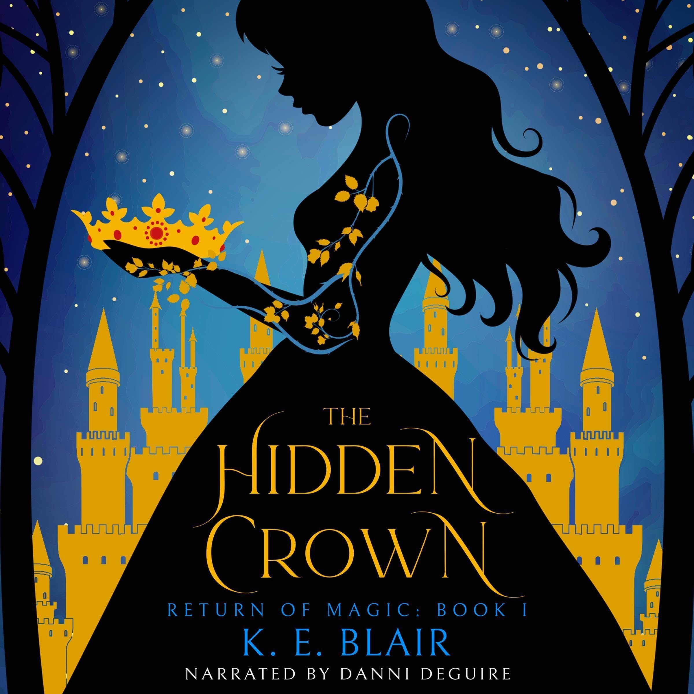 The Hidden Crown: The Return of Magic: Book I