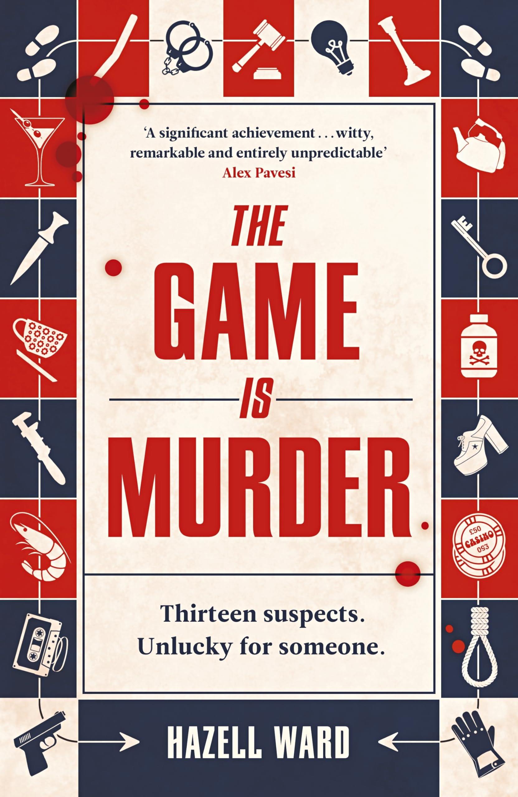 The Game Is Murder: A twisty, one-of-a-kind mystery where you are the detective - for fans of Stuart Turton and Agatha Christie.