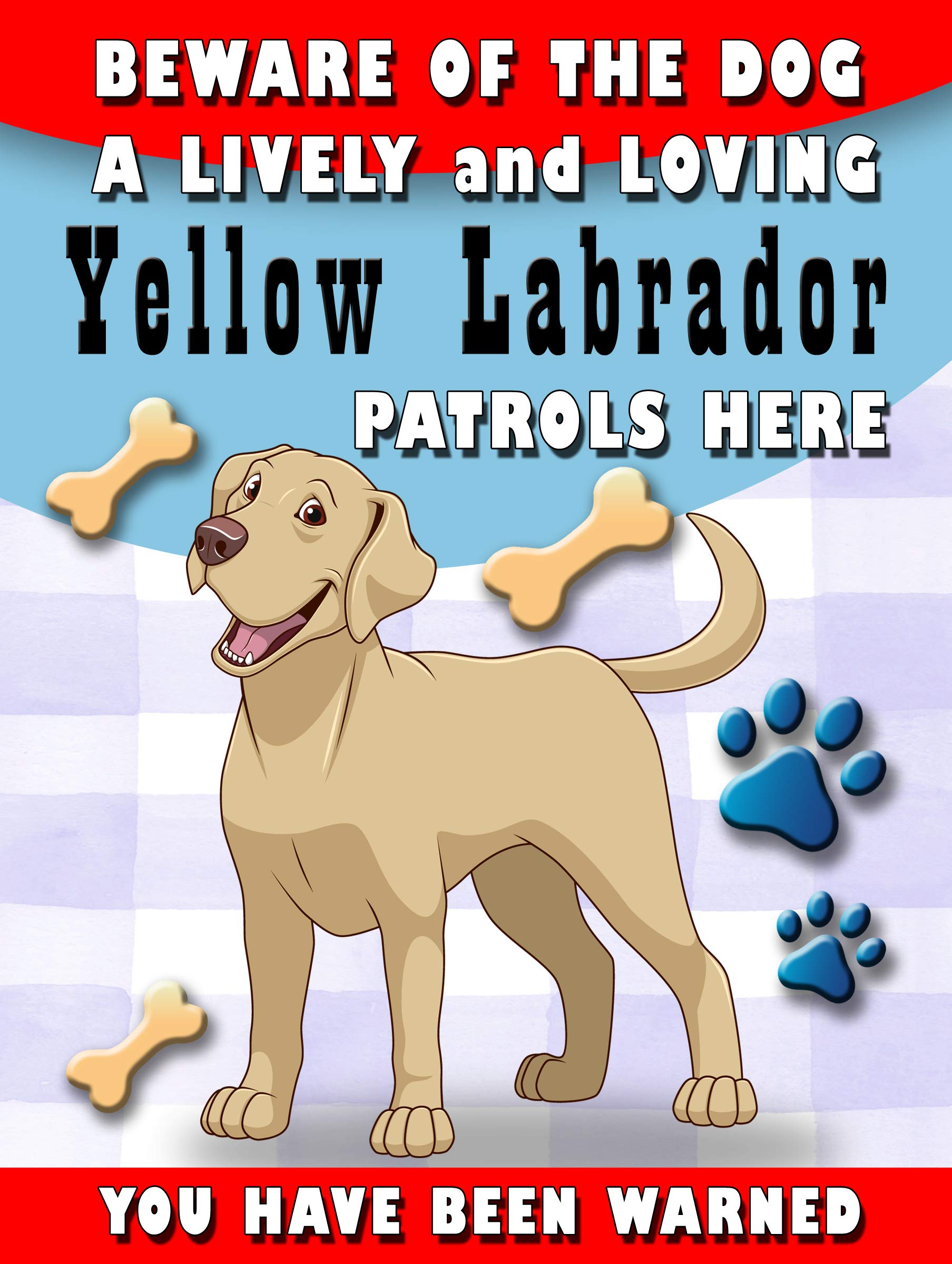 Shawprint Limited Yellow Labrador Shawprint Beware Of The Dog Patrols Here Decorative Metal Sign/Plaque Pet Theme 200Mm X 150Mm (1938H1)