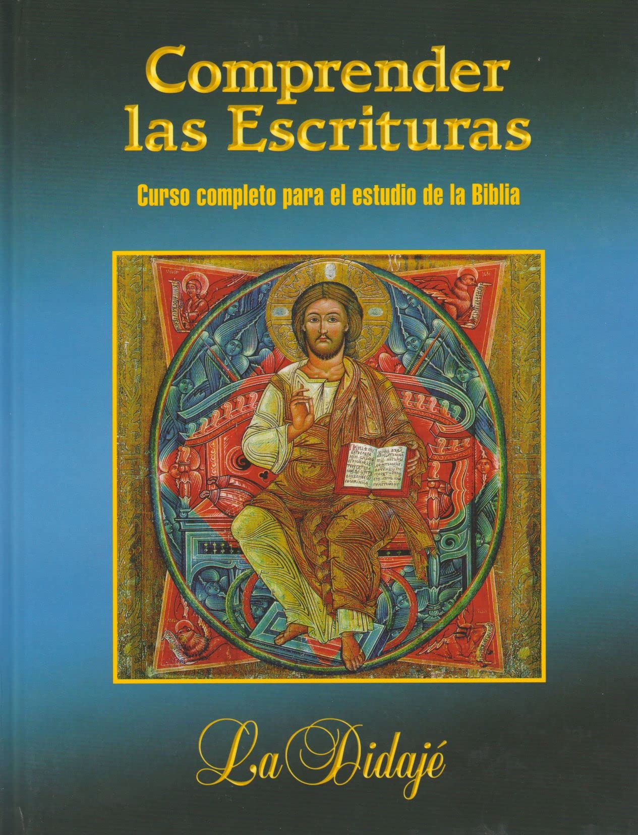 Comprender Las Escrituras. Curso Completo Para El Estudio De La Biblia