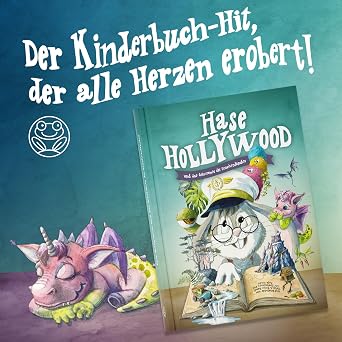 Hase Hollywood und das Geheimnis des Drachenlandes: Farbenfrohes lustiges Abenteuer-Kinderbuch ab 4–9 Jahren Vorlesebuch voller Fantasie mit Piraten Drachen und Einhörnern