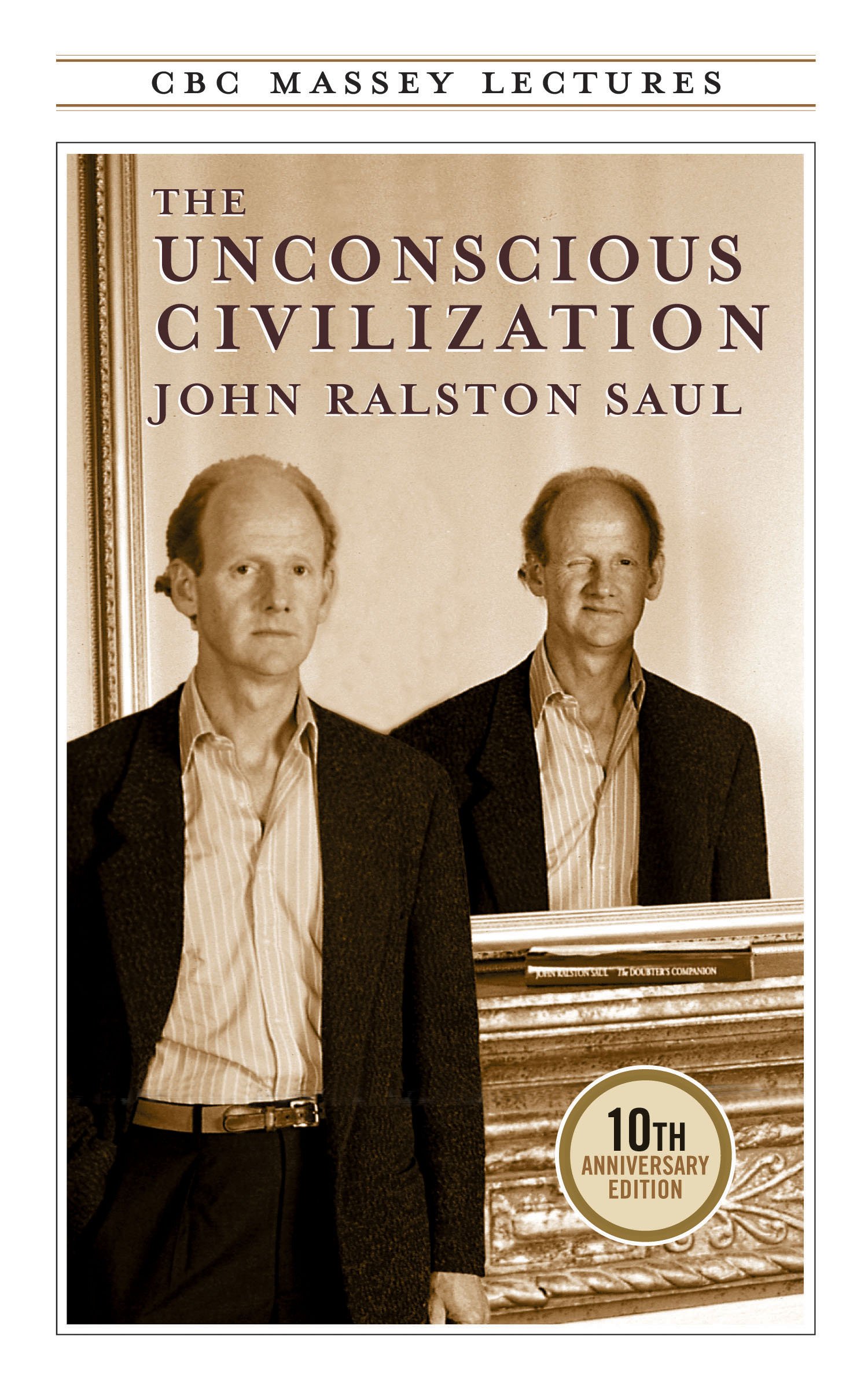 The Unconscious Civilization (CBC Massey Lectures)