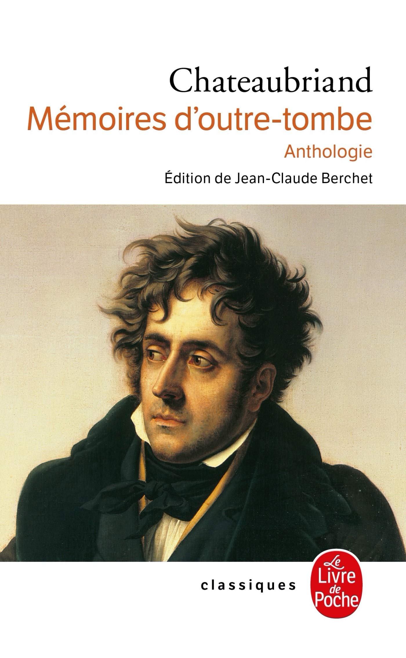 Memoires D Outre-Tombe: Anthologie (Ldp Classiques)