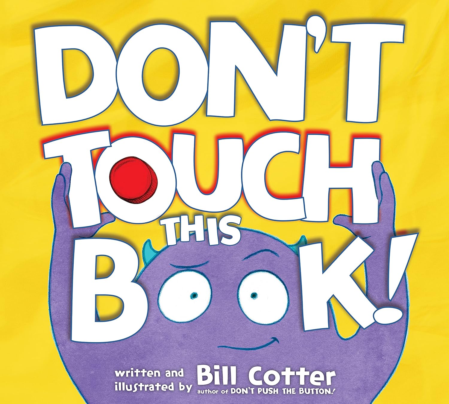 Don't Touch This Book! An Interactive Funny Kids Book (Don't Push The