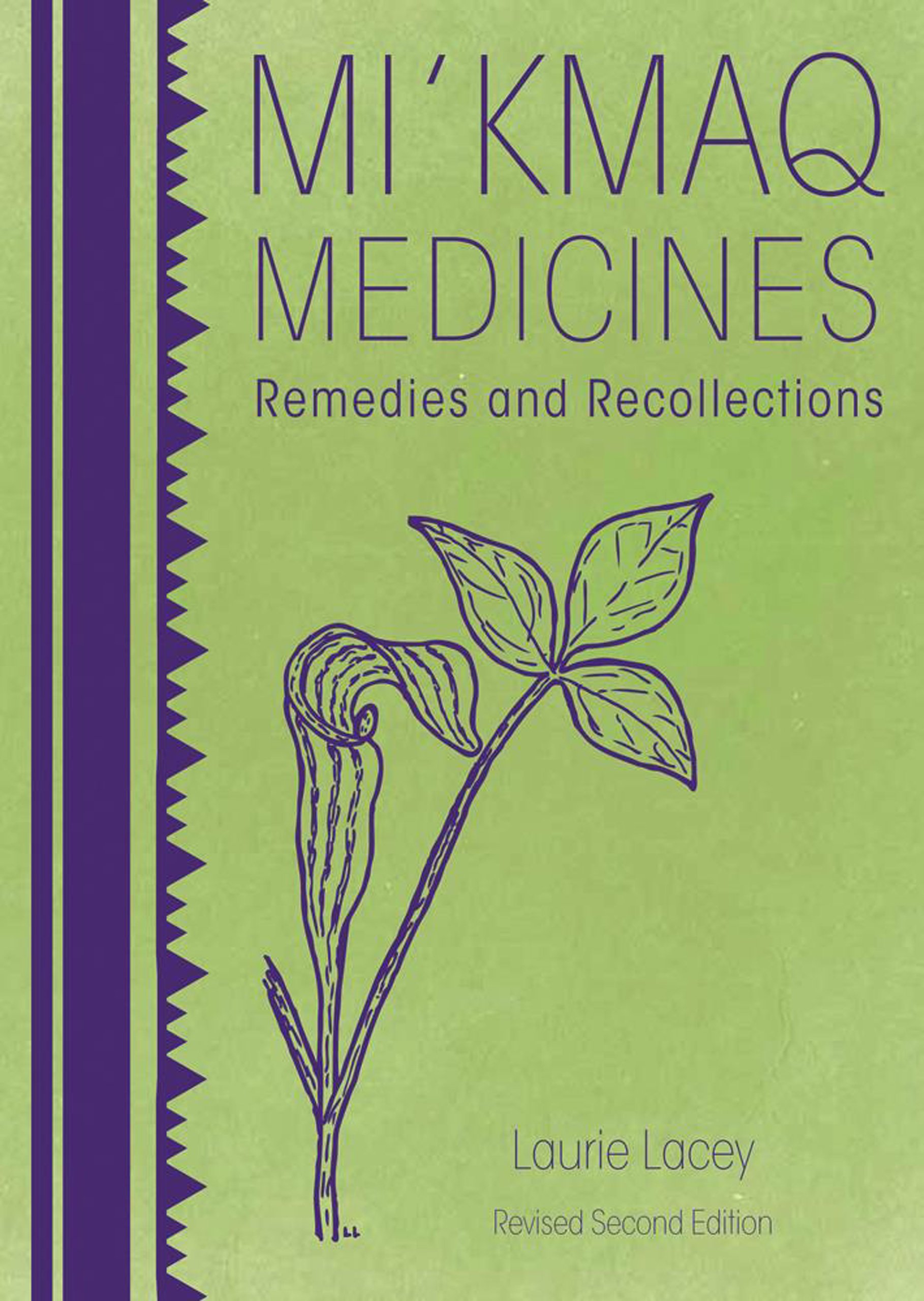 Mi'kmaq Medicines (2nd edition): Remedies and Recollections