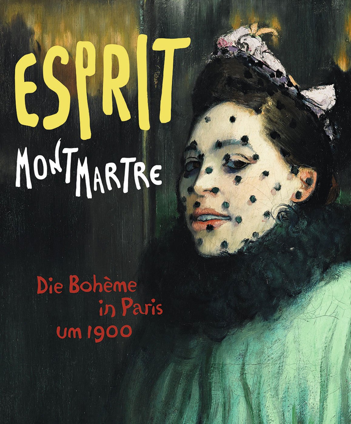 Esprit Montmartre: Die Bohème in Paris um 1900: Katalogbuch zur Ausstellung Frankfurt / Schirn Kunsthalle, 2014