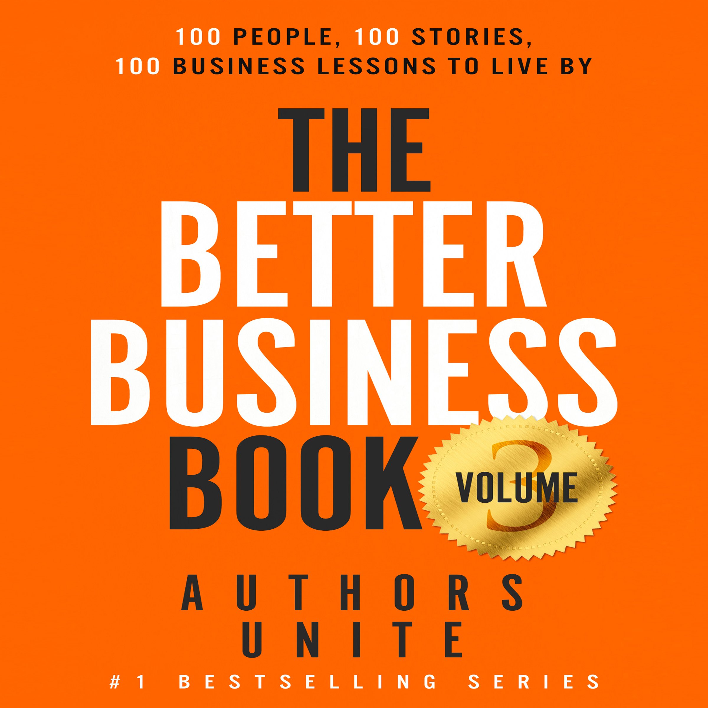 The Better Business Book: 100 People, 100 Stories, 100 Business Lessons to Live By