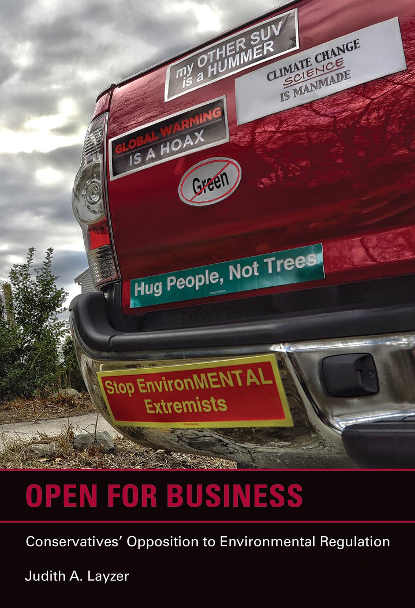 Open for Business – Conservatives` Opposition to Environmental Regulation (American and Comparative Environmental Policy)