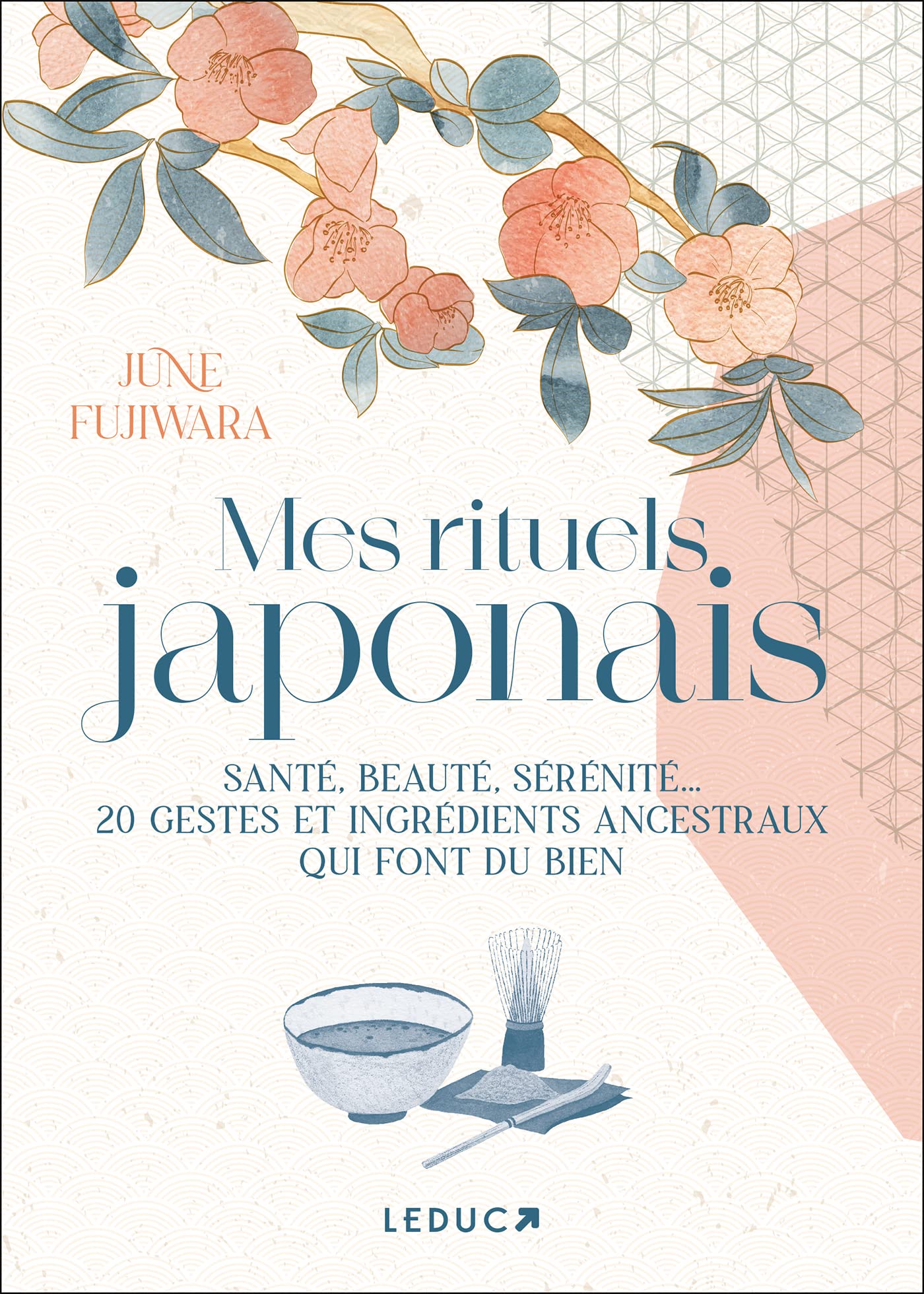 Leduc.s Mes Rituels Japonais: Santé, Beauté, Sérénité... 20 Gestes Et Ingrédients Ancestraux Qui Font Du Bien